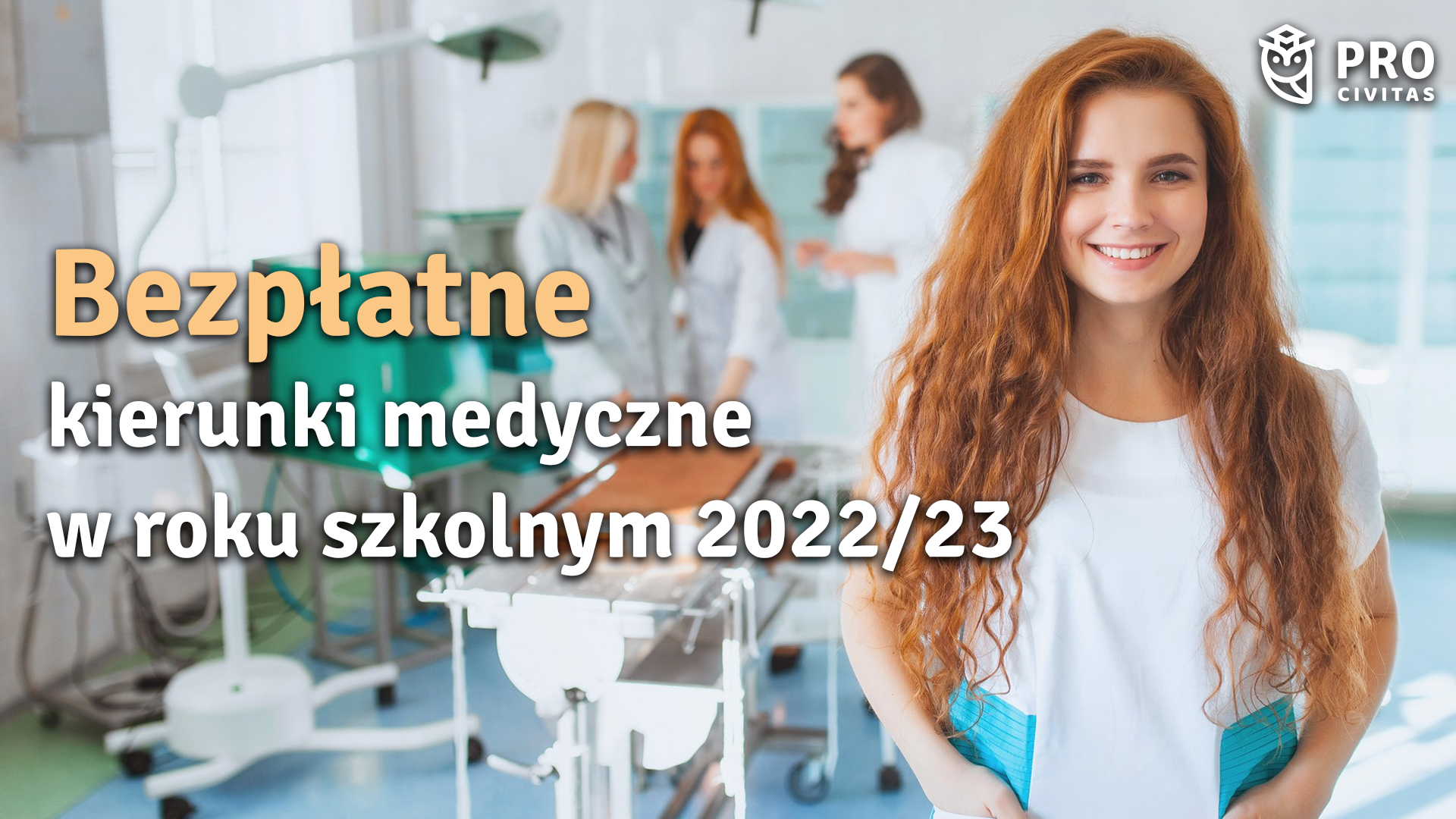 Bezpłatne kierunki medyczne w roku szkolnym 2022/23 - opisy zawodów - PRO Civitas